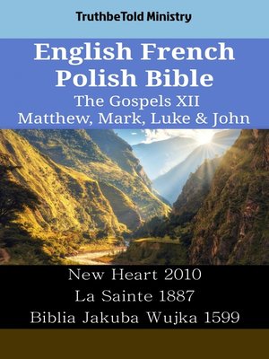 cover image of English French Polish Bible--The Gospels XII--Matthew, Mark, Luke & John